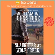 Slaughter at Wolf Creek by William W. Johnstone J.A. Johnstone (US edition, paperback)
