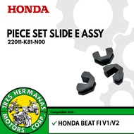 PIECE SET SLIDE E ASSY FOR HONDA MOTORCYCLE : BEAT FI V1/V2 ( 22011-K81-N00 )