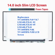 Replacemen NV140FHM-N49 V8.7 LM140LF2L01 /02 LM140LF2L03/ 05 LM140LF7L01 NV140FHM-N4K NV140FHM-N3B L