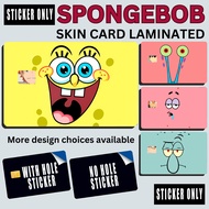 SPONGEBOB - STICKER SKIN CARD FOR ATM, CREDIT, DEBIT , BEEP CARD