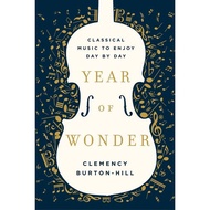 [100% Original Books] - Year of Wonder - Classical Music to Enjoy Da by Clemency Burton-Hill (US edi