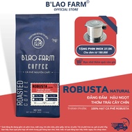 Cà phê rang xay nguyên chất ROBUSTA NATURAL rang mộc nguyên chất BLao Farm coffee đặc sản vị đắng đầ