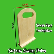 Sutrah Solat - Sutroh Shalat Polos - Pembatas Sholat Sunah Nabi