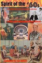 Spirit of the '60s: A Film and Television Photo Album: Elvis, Batman, Doctor Who, Gerry Anderson, Ir