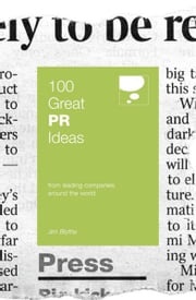 100 Great PR Ideas Jim Blythe