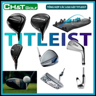 Tổng hợp gậy golf Titleist gậy Driver Iron Wood rescue nhật cũ mới đã qua sử dụng