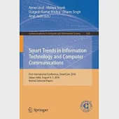 Smart Trends in Information Technology and Computer Communications: First International Conference, Smartcom 2016, Jaipur, India, August 6-7, 2016, Re
