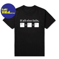 IF ELSE FAILS CTRL ALT DEL T-SHIRT COMBED 30S