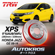 TRW XPS จานเบรกแต่ง (262mm / 239mm) Honda Jazz GE 2008-2014 | จานดิสเบรกเซาะร่อง Slotted | เบรกคม ระ