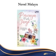 Novel Melayu:PERCAYA PADA JANJI - Penulis: CIK MARDIAH - Penerbit: Penerbitan AHA
