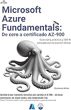 Microsoft Azure Fundamentals: De cero a certificado AZ-900: La nube explicada para humanos