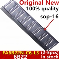 (2-5piece)100% New 6B22 FA6B22N FA6B22 FA6B22N-C6-L3 sop-16 Chipset