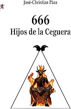 666 Hijos de la ceguera: El Nuevo Sistema de Control de EE.UU. y Europa (Spanish Edition)