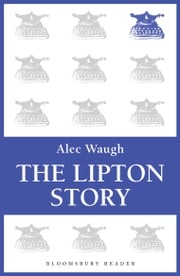 The Lipton Story Alec Waugh