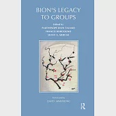 Bion’’s Legacy to Groups