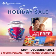 [Resorts World Cruises] [Sweet Holidays Sales] [Kids Cruise FREE] 3 Nights Penang - Port Klang (KL) Cruise (Tue) on Genting Dream (Jun to Dec 2024)