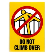 DO NOT CLIMB OVER SIGN/SIGNAGE | 148mm x 210mm | WARNING SIGN, INSTRUCTION SIGN, & NOTICE SIGN |