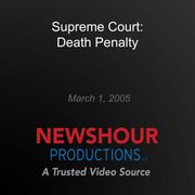 Supreme Court: Death Penalty PBS NewsHour