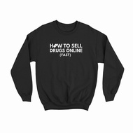 Crewneck How To Sell Drugs Online (Fast) #02 Outwear Sweater