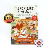 Teach Like Finland Teaching Like Finland - Timothy D Walker