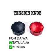 TENSION KNOB FOR DAIWA 21 zillion Tatula 80