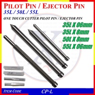 CP-L ONE TOUCH CUTTER PILOT PIN  EJECTOR PIN