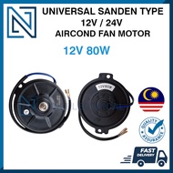 UNIVERSAL SANDEN TYPE 12V / 24V 80W AIRCOND MOTOR CONDENSER FAN MOTOR COOLING FAN MOTOR RADIATOR FAN