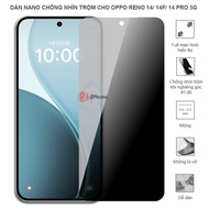 Dán chống nhìn trộm cho Oppo Reno14 5G/ Reno14 F 5G/ Reno 14 Pro 5G - Dán cường lực dẻo nano