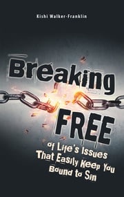 Breaking Free Kishi Walker-Franklin