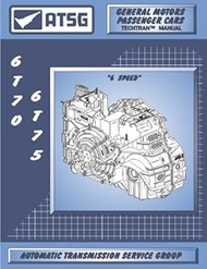 ATSG 6T70/75 Transmission Repair Manual (6T70 Transmission - 6T75 Transmission - Repair Shops Save N