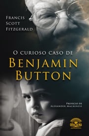 O curioso caso de Benjamin Button Francis Scott Fitzgerald