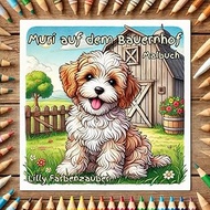 Muri auf dem Bauernhof: Malbuch mit Tieren fuer Kinder ab 3 Jahren | Bauernhof-Ausmalbuch mit Kuh, S