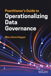 Practitioner's Guide to Operationalizing Data Governance Mary Anne Hopper