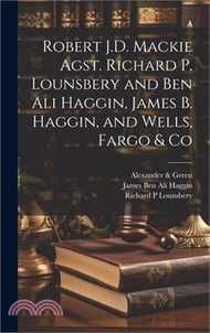 Robert J.D. Mackie Agst. Richard P. Lounsbery and Ben Ali Haggin, James B. Haggin, and Wells, Fargo &amp; Co
