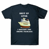 Bought Cruise Drink The Men'S Tee I Liver Funny Package Shut Gift T-Shirt Up