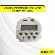 Crilight MAXSON Digital Timer Switch (AC230V) #MT101AC / Digital Timer Switch (AC230V) #MT1018AC