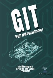 Git trifft Mikrocontroller Markus Edenhauser