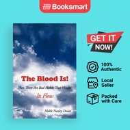 The Blood Is: Then There Are Bad Habits That Hinder Its Flow by Mable Nunley Dozie - 9781467039673