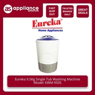 Eureka 9.5Kg Single Tub Washing Machine EWM 950S