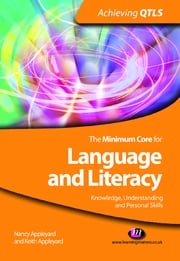 The Minimum Core for Language and Literacy: Knowledge, Understanding and Personal Skills Nancy Appleyard