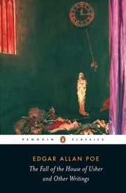 The Fall of the House of Usher and Other Writings Edgar Allan Poe