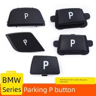 Suitable for BMW 3 Series 5 Series 7 Series Gear Handle P Button X3X4X5X6 Gear Lever Parking P Butto
