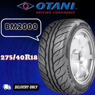 2754018 275 40 18 275/40/18 275-40-18 275X40X18 275/40R18 OTANI BM2000 CAR KERETA TYRE TIRE TAYAR SIZE MADE IN THAILAND