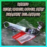 RSX150 LEG SHIELD REAR UNDER COVER STAY BRACKET BELAKANG KIRI ORIGINAL 100 % [ 64342-K56-V50 ]