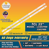 L32D2900 / 32D2900 TCL 32"LED TV BACKLIGHT (LAMPU TV) TCL 32 INCH LED TV 32D9000