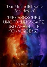 Das Unendlichkeits-Paradoxon Heinz Duthel