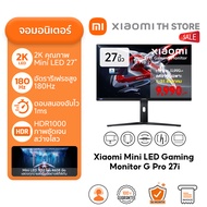 Xiaomi Mini LED Gaming Monitor G Pro 27i จอคอม จอกว้าง 27" WQHD 16:9 อัตรารีเฟรช 180Hz คมชัด 2560 x 