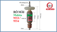 RÔ MÀI MAKITA 9553 9553B 9554 RUỘT MÀI 9553 DCA.