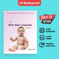 The Baby Sign Language Directory by Hannah Hill (Author) - 9781481782432