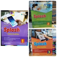 ORI Book SPLASH Informatics ICT smp mts Class 1 7 VII, 2 8 VIII, 3 9 IX Yudhistira Independent Curri